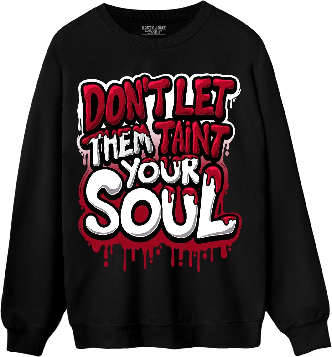 Never Taint Your Soul Sweatshirt To Match 12s Retro Red Taxi - Sneaker Matching Shirt, Unisex Sweater Match Sneakers, Urban Streetwear Clothing, Sneaker Graphic Sweatshirt Design Printed